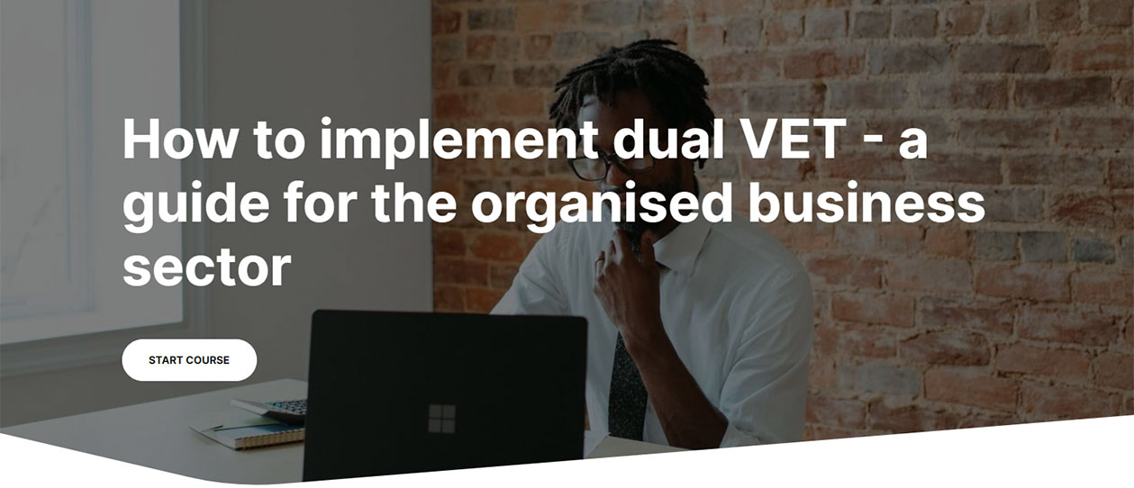 eLearning Course: How to implement dual VET - a guide for the organised business sector